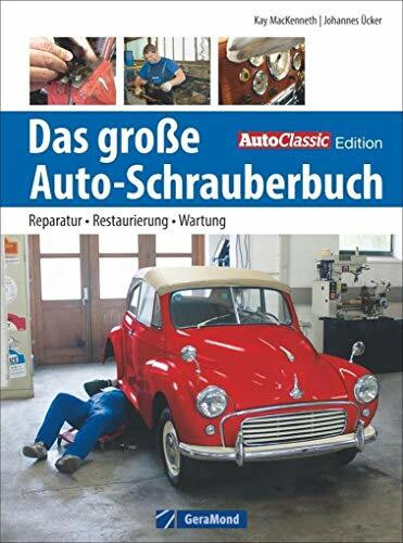 Das große Auto-Schrauberbuch: Reparatur - Restaurierung - Werkzeug