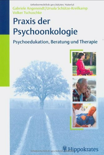 Praxis der Psychoonkologie: Psychoedukation, Beratung und Therapie