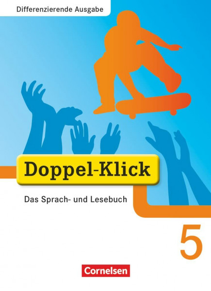 Doppel-Klick - Das Sprach- und Lesebuch - Differenzierende Ausgabe - 5. Schuljahr: Schulbuch (Doppel-Klick, Differenzierende Ausgabe, 5. Schuljahr)