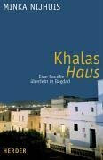 Khalas Haus: Eine Familie überlebt in Bagdad: Eine Familie überlebt in Bagdad. Deutsche Erstausgabe
