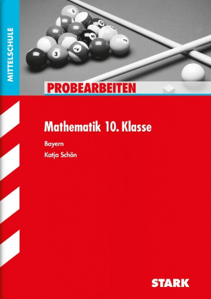 Probearbeiten Hauptschule/Mittelschule Mathematik 10. Klasse. Bayern