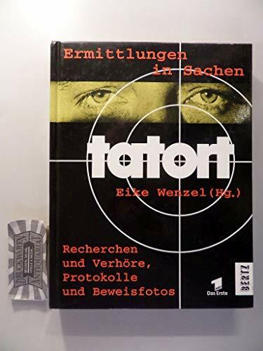 Ermittlungen in Sachen TATORT: Recherchen und Verhöre, Protokolle und Beweisfotos
