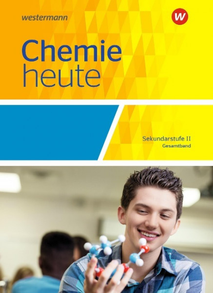 Chemie heute SII. Schülerband. Gesamtband. Allgemeine Ausgabe