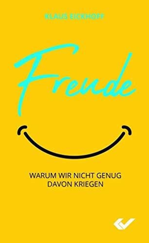 Freude: Warum wir nicht genug davn kriegen