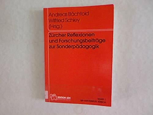 Zürcher Reflexionen und Forschungsbeiträge zur Sonderpädagogik