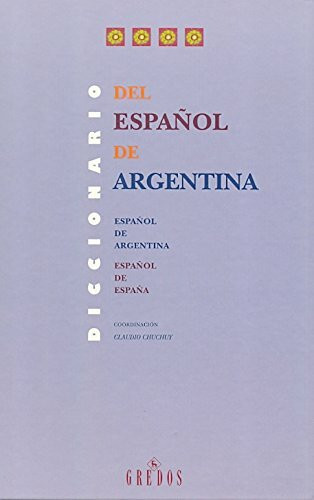 Diccionario español argentina (DICCIONARIOS, Band 70)