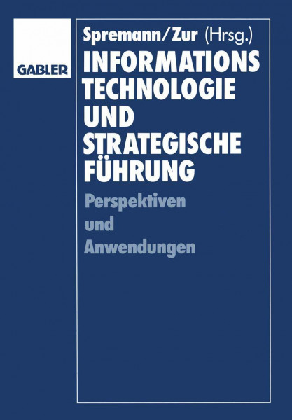 Informationstechnologie und strategische Führung - Perspektiven und Anwendungen