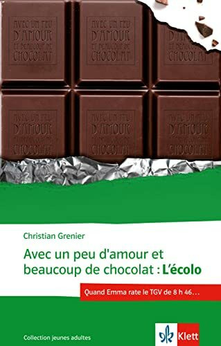 Avec un peu d’amour et beaucoup de chocolat: L'Écolo (Collection jeunes adultes)