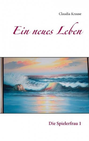 Ein neues Leben