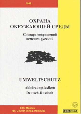 Abkürzungswörterbuch Umweltschutz/Deutsch-Russisch