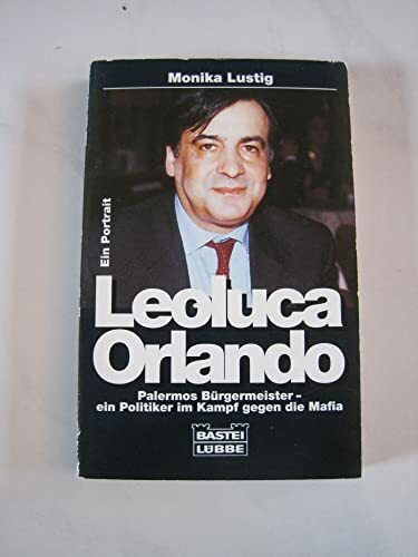 Leoluca Orlando (Biographien. Bastei Lübbe Taschenbücher)