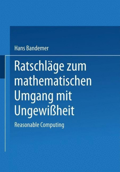 Ratschläge zum mathematischen Umgang mit Ungewißheit