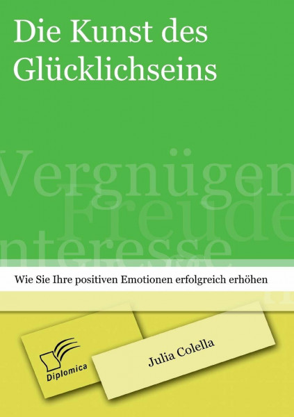 Die Kunst des Glücklichseins: Wie Sie Ihre positiven Emotionen erfolgreich erhöhen