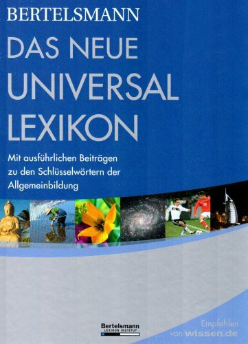 Bertelsmann Das neue Universallexikon: Mit ausführlichen Beiträgen zu den Schlüsselwörtern der Allgemeinbildung
