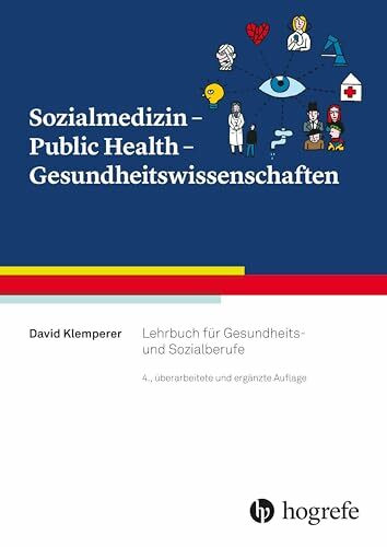 Sozialmedizin - Public Health - Gesundheitswissenschaften: Lehrbuch für Gesundheits- und Sozialberufe