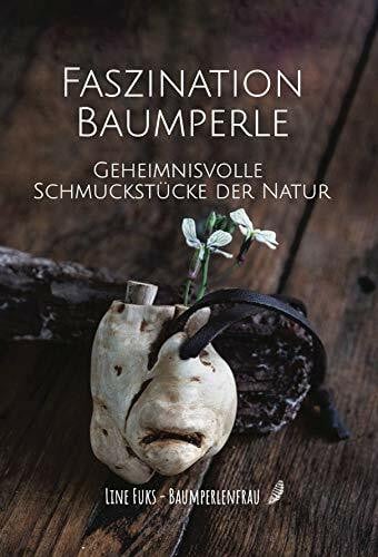 Faszination Baumperle - Geheimnisvolle Schmuckstücke der Natur