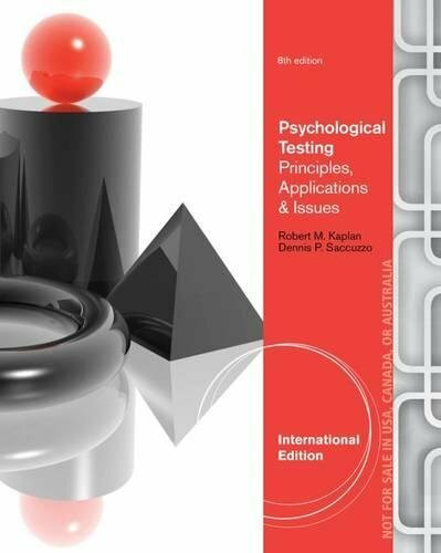 Psychological Assessment and Theory: Creating and Using Psychological Tests, International Edition
