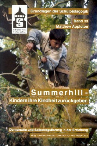 Summerhill - Kindern ihre Kindheit zurückgeben