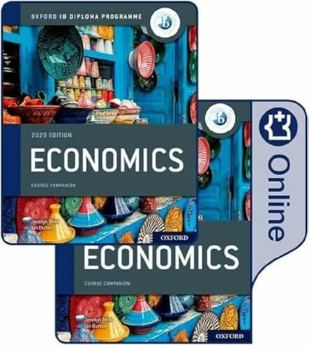 Oxford IB Diploma Programme: IB Economics Print and Online Course Book Pack (IB individuals and societies economics ed 2021)