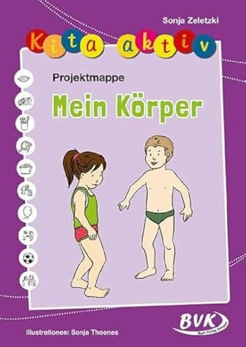 Kita aktiv Projektmappe Mein Körper | 2 bis 6 Jahre