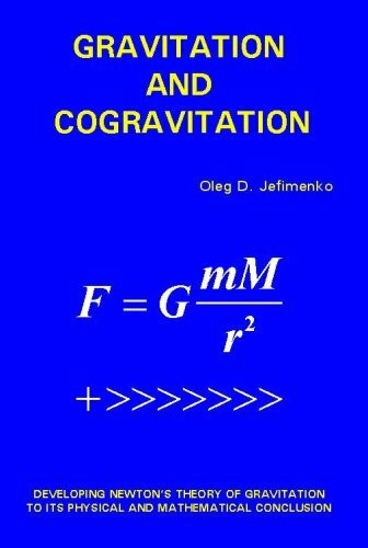 Gravitation and Cogravitation: Developing Newton's Theory of Gravitation to its Physical and Mathematical Conclusion