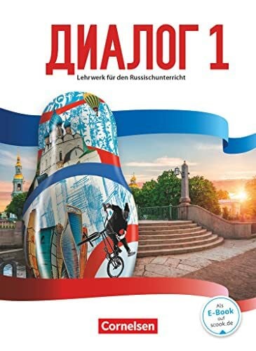 Dialog - Lehrwerk für den Russischunterricht - Russisch als 2. Fremdsprache - Ausgabe 2016 - Band 1: Schulbuch (Dialog, Russisch als 2. Fremdsprache - Ausgabe 2016, Band 1)