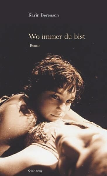 Wo immer du bist: Roman