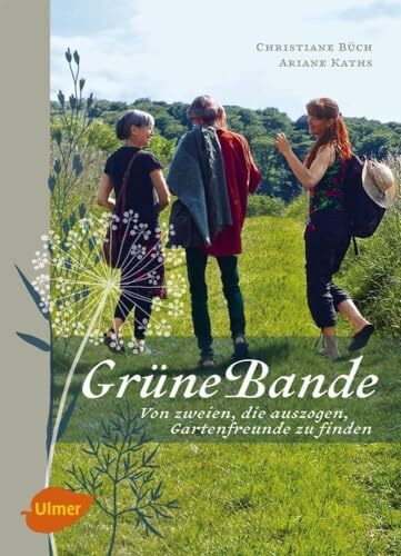 Grüne Bande: Von zweien, die auszogen, Gartenfreunde zu finden