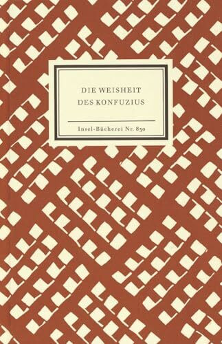 Die Weisheit des Konfuzius (Insel-Bücherei)