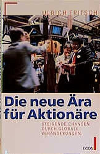 Die neue Ära für Aktionäre: Steigende Chancen durch globale Veränderungen