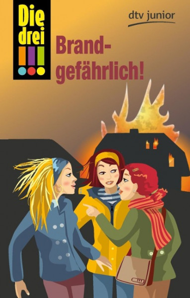 Die drei !!! 34: Brandgefährlich! (drei Ausrufezeichen)
