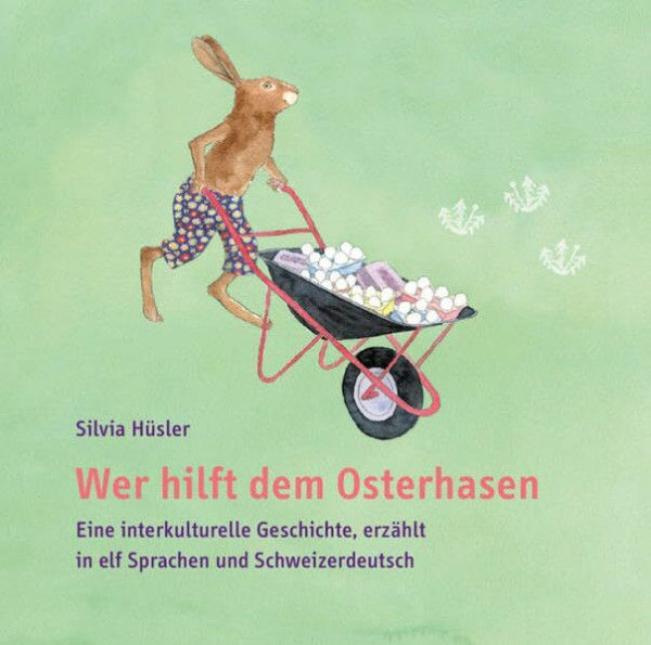 Wer hilft dem Osterhasen / Audio-CD: Eine interkulturelle Geschichte, erzählt in elf Sprachen und Schweizerdeutsch