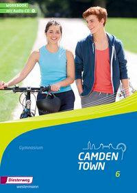 Camden Town 6. Workbook mit Audio-CD. Allgemeine Ausgabe. Gymnasien