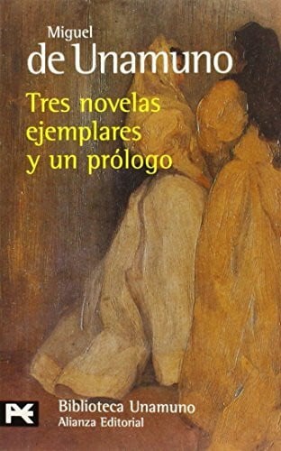 Tres novelas ejemplares y un prólogo (El Libro De Bolsillo - Bibliotecas De Autor - Biblioteca Unamuno)