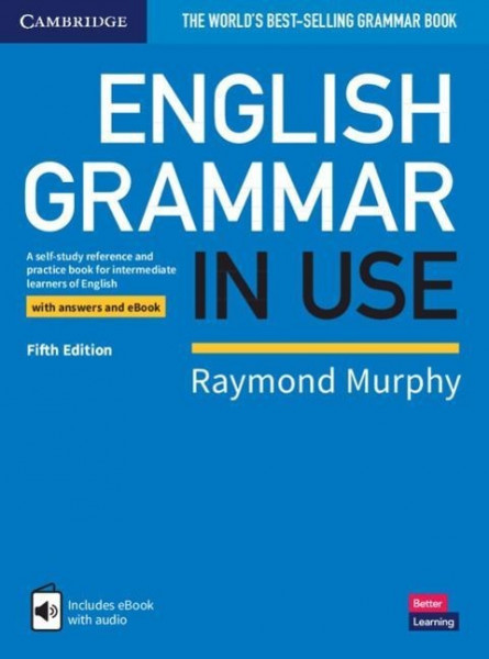 English Grammar in Use Book with Answers and Interactive eBook: A Self-Study Reference and Practice Book for Intermediate Learners of English