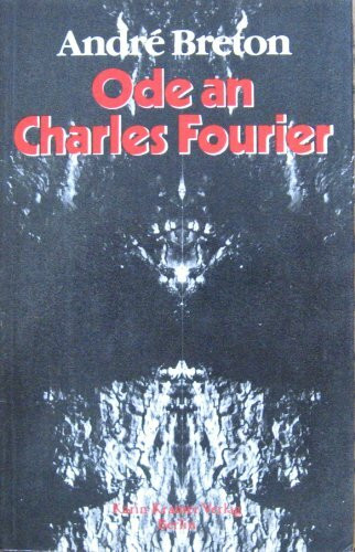 Ode an Charles Fourier. Surrealismus und utopischer Sozialismus.