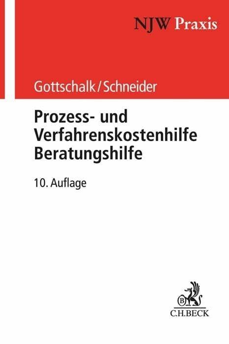 Prozess- und Verfahrenskostenhilfe, Beratungshilfe (NJW-Praxis, Band 47) Prozess- und Verfahrenskostenhilfe, Beratungshilfe (NJW-Praxis, Band 47)