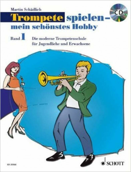 Trompete spielen - mein schönstes Hobby: Die moderne Trompetenschule für Jugendliche und Erwachsene. Band 1. Trompete. Ausgabe mit CD.