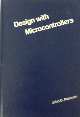 Design With Microcontrollers (MCGRAW HILL SERIES IN ELECTRICAL AND COMPUTER ENGINEERING)