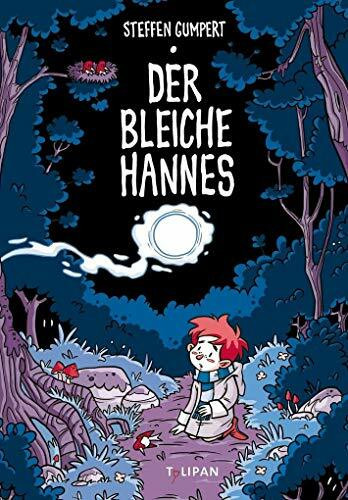 Der bleiche Hannes: Ausgezeichnet mit dem Leipziger Lesekompass 2018