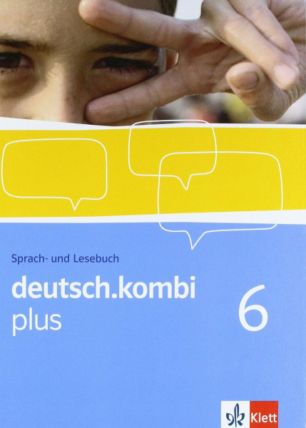 deutsch.kombi plus 6: Sprach- und Lesebuch Klasse 10 (deutsch.kombi plus. Allgemeine Ausgabe ab 2009)