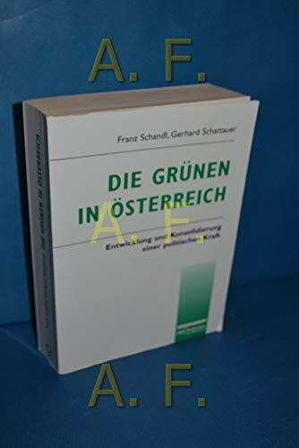 Die Grünen in Österreich: Entwicklung und Konsolidierung einer politischen Kraft