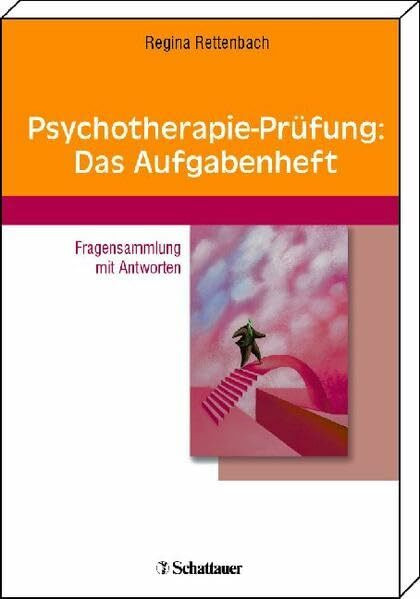 Psychotherapie-Prüfung: Das Aufgabenheft: Fragensammlung mit Antworten