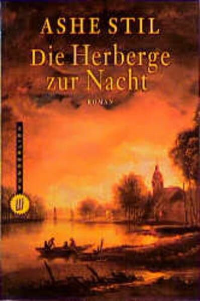 Die Herberge zur Nacht: Roman. Aus d. Niederländ. v. Elke Sieker.