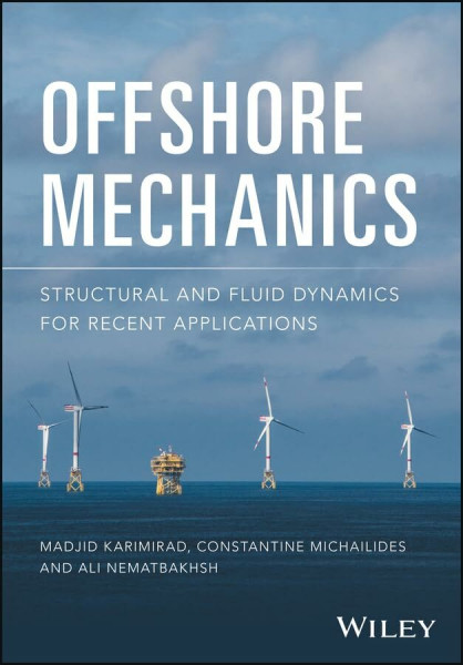 Offshore Mechanics: Structural and Fluid Dynamics for Recent Applications