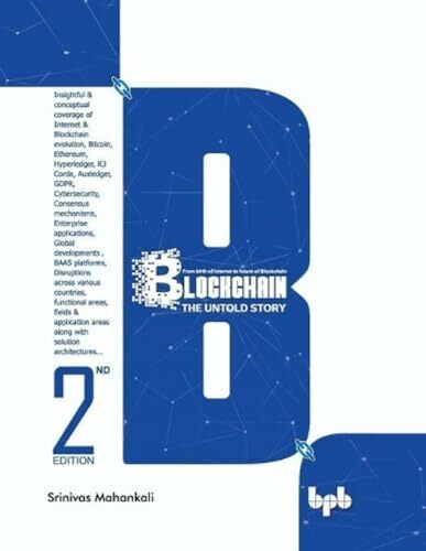 Blockchain: The Untold Story: From birth of Internet to future of Blockchain