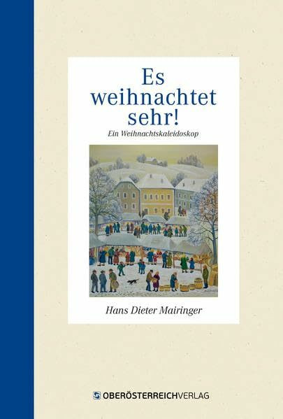Es weihnachtet sehr!: Ein Weihnachtskaleidoskop
