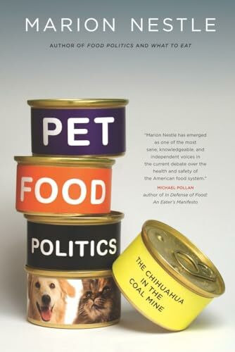 University of California Press Pet Food Politics, The Chihuahua In The Coal Mine
