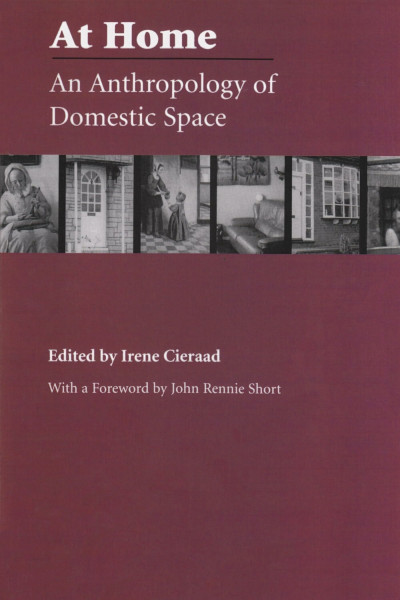 At Home: An Anthropology of Domestic Space (Space, Place and Society)