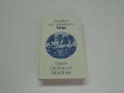 Tanja. Eine Erzählung aus dem Kaukasus. Salzer Großdruck-Bibliothek SGB Bd. 29